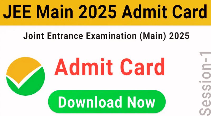 JEE Main 2025 Admit Card Released: Download Now