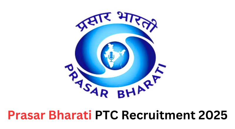 Prasar Bharati PTC Recruitment 2025